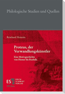 Proteus, der Verwandlungskünstler