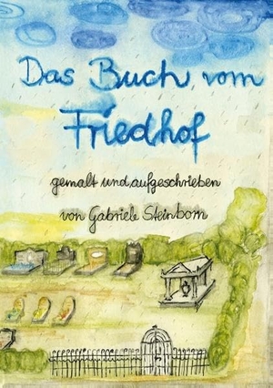 Steinborn, Gabriele. Das Buch vom Friedhof. BoD - Books on Demand, 2015.