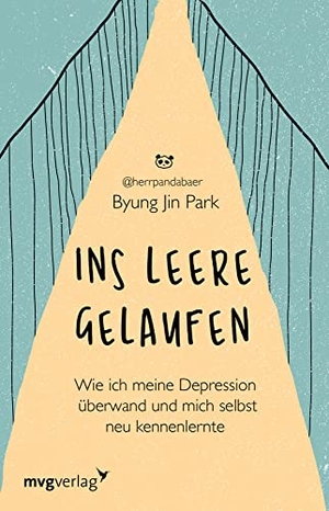 Park, Byung Jin. Ins Leere gelaufen - Wie ich meine Depression überwand und mich selbst neu kennenlernte. MVG Moderne Vlgs. Ges., 2021.