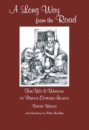 Weale, David / Weale. Long Way from the Road. Goose Lane Editions, 1998.