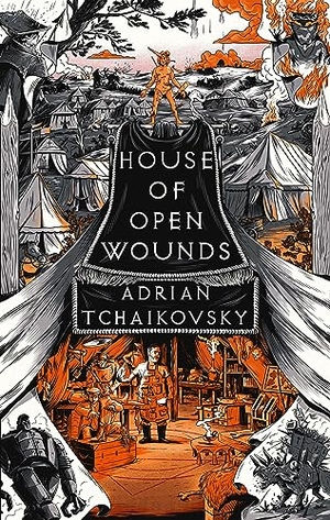 Tchaikovsky, Adrian. House of Open Wounds - Shortlisted for the Hugo Award for Best Series 2025. Bloomsbury UK, 2024.