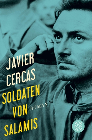 Cercas, Javier. Soldaten von Salamis - Roman. S. Fischer Verlag, 2017.