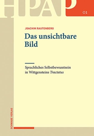 Rautenberg, Joachim. Das unsichtbare Bild - Sprachliches Selbstbewusstsein in Wittgensteins Tractatus. Schwabe Verlag Basel, 2026.