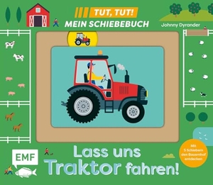 Tut, Tut! - Mein Schiebebuch: Lass uns Traktor fahren! - Pappbilderbuch mit 5 Schiebern für Kinder ab 18 Monaten zum Entdecken des Bauernhofs. Edition Michael Fischer, 2026.