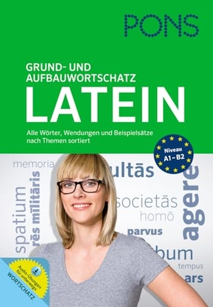 PONS Grund- und Aufbauwortschatz Latein nach Themen. Pons Langenscheidt GmbH, 2013.