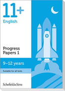 11+ English Progress Papers Book 1: KS2, Ages 9-12