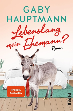 Hauptmann, Gaby. Lebenslang mein Ehemann? - Roman. Piper Verlag GmbH, 2020.