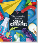 The Amazing Book of Science Experiments