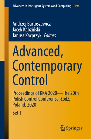 Bartoszewicz, Andrzej / Janusz Kacprzyk et al (Hrsg.). Advanced, Contemporary Control - Proceedings of KKA 2020¿The 20th Polish Control Conference, ¿ód¿, Poland, 2020. Springer International Publishing, 2020.