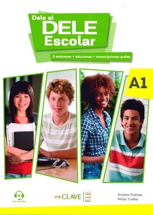 Puertas, Ernesto / Nitzia Tudela. Dale al DELE Escolar - Libro A1 + audio descargable. EnClave-ele, 2015.