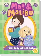 Mae & Malibu: First Day of School (Mae & Malibu #2) (a Cute Chapter Book Series about a Girl and Her Service Dog)