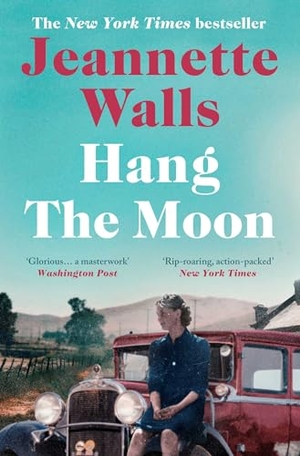 Walls, Jeannette. Hang the Moon. Simon + Schuster UK, 2024.