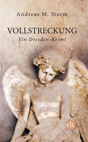 Sturm, Andreas M.. Vollstreckung. edition krimi, 2016.