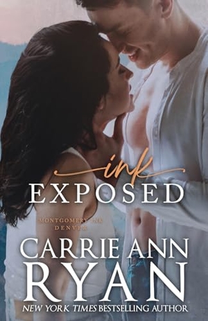 Ryan, Carrie Ann. Ink Exposed. Carrie Ann Ryan, 2017.