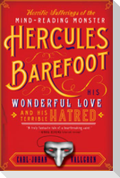 The Horrific Sufferings of the Mind-Reading Monster Hercules Barefoot