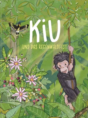 Bein-Wierzbinski, Wibke / Buess Schneider, Barbara et al. Kiu und das Regenwaldfest - Übungskarten zur Umsetzung in der Kindergruppe. Lehmanns Media GmbH, 2024.