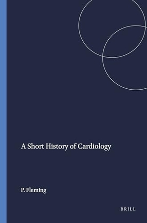 Fleming, Peter. A Short History of Cardiology. Brill, 1997.