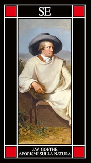 Goethe, Johann Wolfgang. Aforismi sulla natura. SE, 2025.