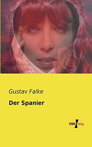 Falke, Gustav. Der Spanier. Vero Verlag, 2019.