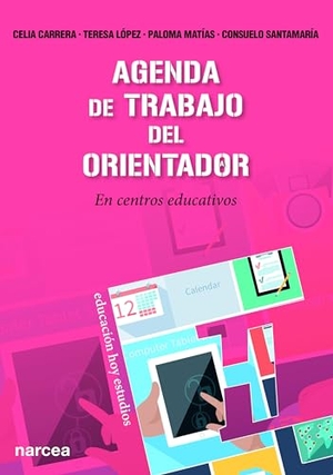 Santamaría Repiso, Consuelo / López Pellisa, Teresa et al. Agenda de trabajo del orientador : en centros educativos de educación infantil y primaria. Narcea, S.A. de Ediciones, 2016.