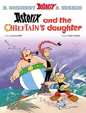 Ferri, Jean-Yves. Asterix: Asterix and The Chieftain's Daughter - Album 38. Little, Brown Book Group, 2019.