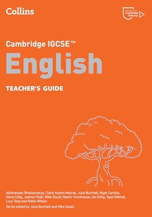 Bhattacharya, Abhinandan / Mikhail, Syed et al. Cambridge IGCSE(TM) English Teacher's Guide. HarperCollins Publishers, 2025.