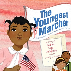 Levinson, Cynthia. The Youngest Marcher - The Story of Audrey Faye Hendricks, a Young Civil Rights Activist. Simon & Schuster, 2020.