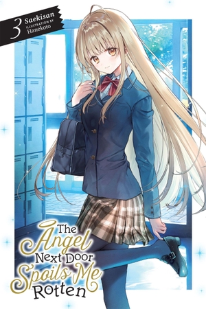 Saekisan. The Angel Next Door Spoils Me Rotten, Vol. 3 (Light Novel). Yen Press, 2021.
