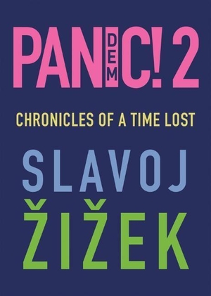 Zizek, Slavoj. Pandemic! 2 - Chronicles of a Time Lost. Polity Press, 2021.