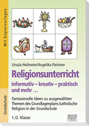 Religionsunterricht informativ - kreativ - praktisch und mehr... 1./2. Klasse