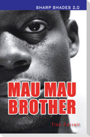 Mau Mau Brother  (Sharp Shades)