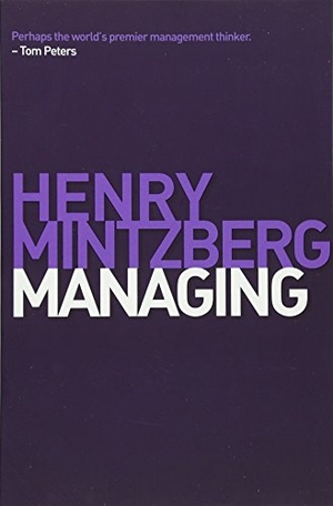 Mintzberg, Henry. Managing. Berrett-Koehler Publishers, 2011.