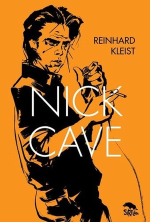 Kleist, Reinhard. Nick Cave. Sirtlan Kitap, 2018.