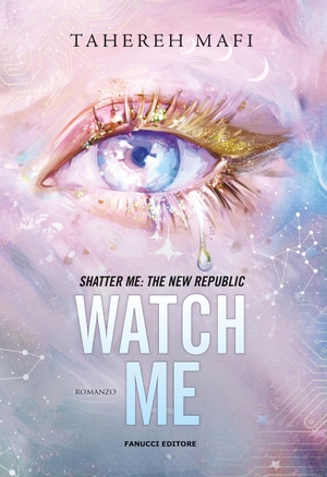 Mafi, Tahereh. Watch me. Shatter me: the New Republic. Vol. 1. Fanucci, 2025.