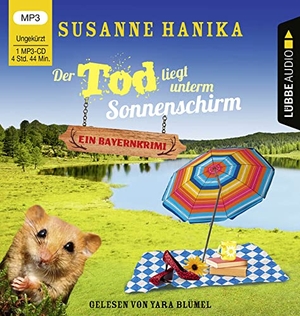Hanika, Susanne. Der Tod liegt unterm Sonnenschirm - Sofia und die Hirschgrund-Morde - Bayernkrimi Teil 9. Ungekürzt .. Lübbe Audio, 2021.
