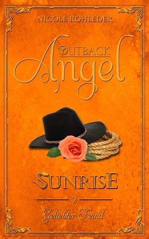 Rohleder, Nicole. Outback Angel - Sunrise - - Band 2: Geliebter Feind. NOVA MD, 2023.
