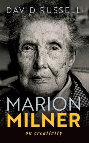 Russell, David. Marion Milner - On Creativity. Oxford University Press, 2026.