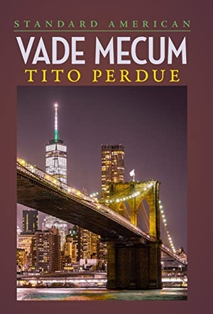 Perdue, Tito. Vade Mecum. Standard American Publishing Company, 2021.