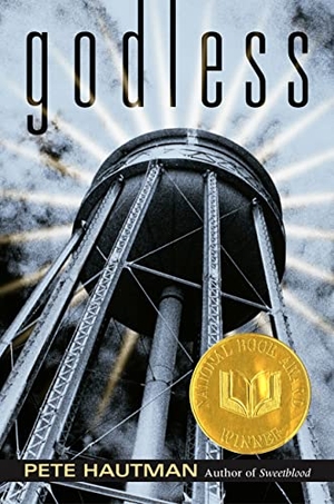 Hautman, Pete. Godless. Simon & Schuster Books for Young Readers, 2004.