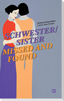 SCHWESTER/SISTER MISSED AND FOUND