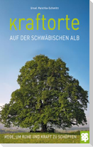 Kraftorte auf der Schwäbischen Alb