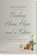 Finding Home, Hope, and a Future