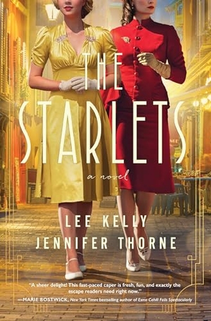 Thorne, Jennifer / Lee Kelly. The Starlets - A Novel. HarperCollins Focus, 2024.