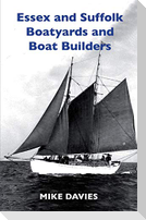 Essex and Suffolk Boatyards and Boat Builders