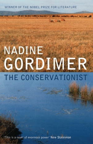 Gordimer, Nadine. The Conservationist. Bloomsbury Publishing PLC, 2005.