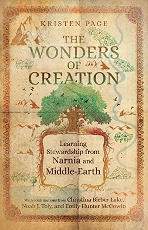 Page, Kristen. The Wonders of Creation - Learning Stewardship from Narnia and Middle-Earth. InterVarsity Press, 2022.