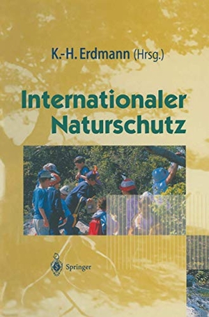 Erdmann, Karl-Heinz (Hrsg.). Internationaler Naturschutz. Springer Berlin Heidelberg, 2013.