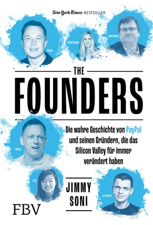 Soni, Jimmy. The Founders - Die wahre Geschichte von Paypal und den Unternehmern, die das Silicon Valley geprägt haben. Finanzbuch Verlag, 2022.