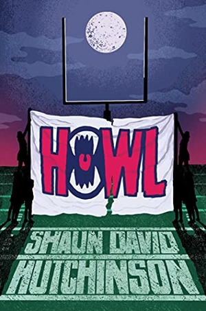 Hutchinson, Shaun David. Howl. Simon & Schuster, 2023.