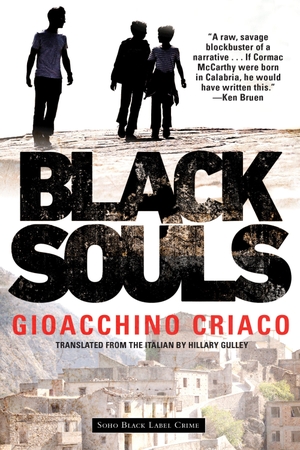Criaco, Gioacchino. Black Souls. Soho Press, 2020.